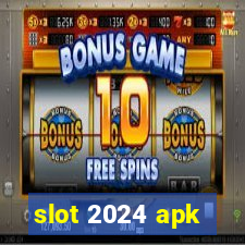 slot 2024 apk