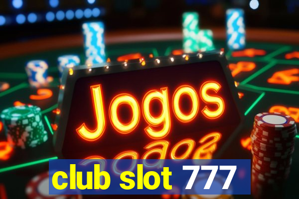 club slot 777