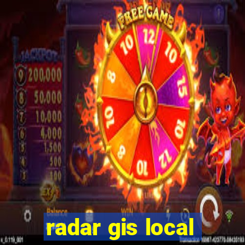 radar gis local