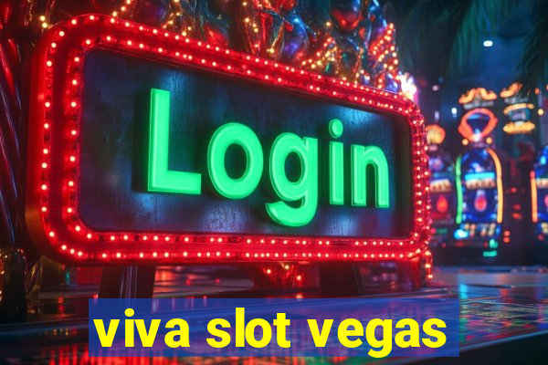 viva slot vegas