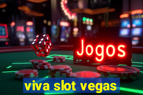 viva slot vegas