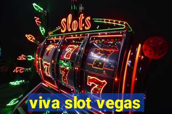 viva slot vegas