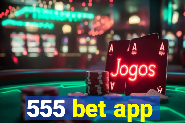 555 bet app