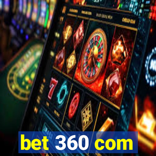 bet 360 com