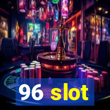 96 slot