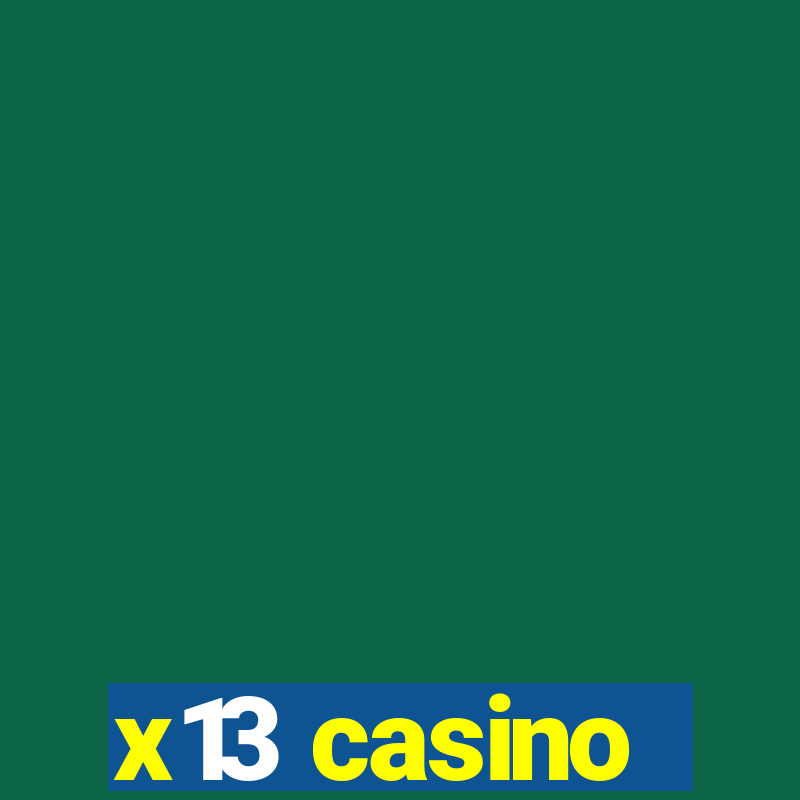 x13 casino