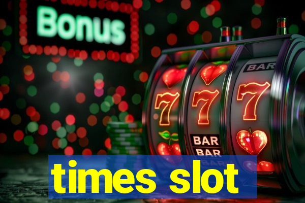 times slot