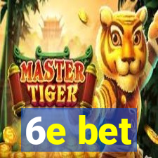 6e bet