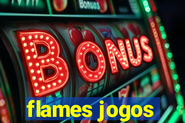 flames jogos