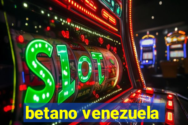 betano venezuela