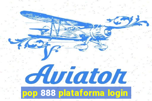 pop 888 plataforma login