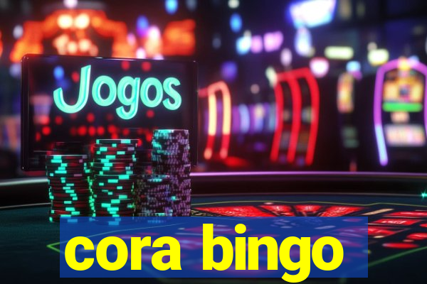 cora bingo