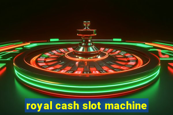 royal cash slot machine