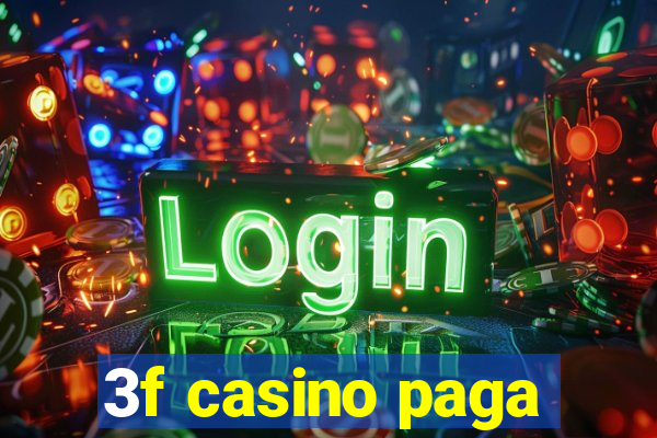 3f casino paga