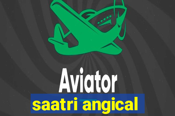 saatri angical