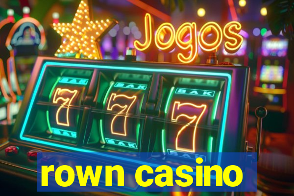 rown casino