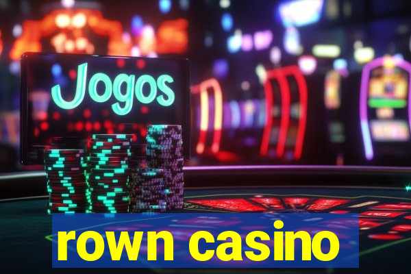 rown casino