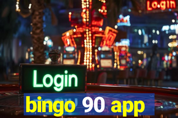 bingo 90 app