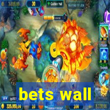 bets wall