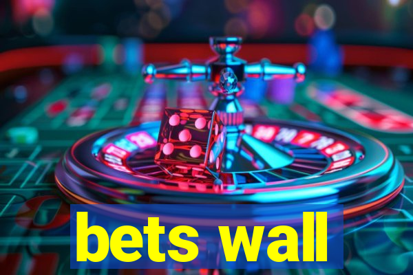 bets wall