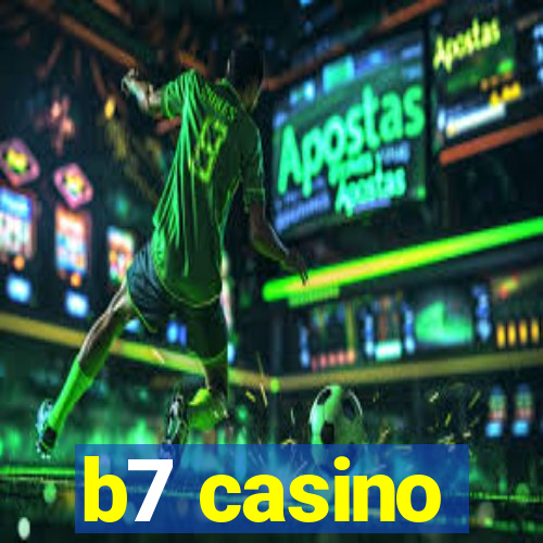 b7 casino