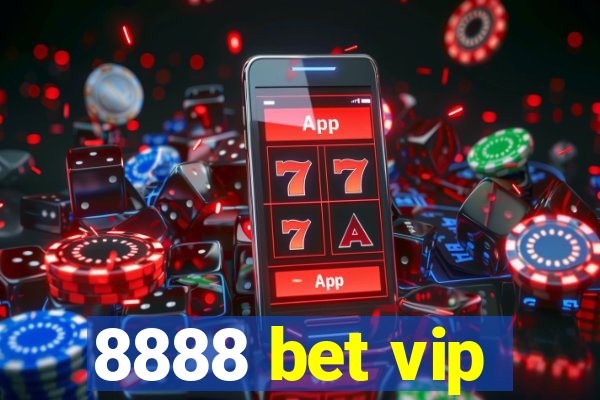 8888 bet vip