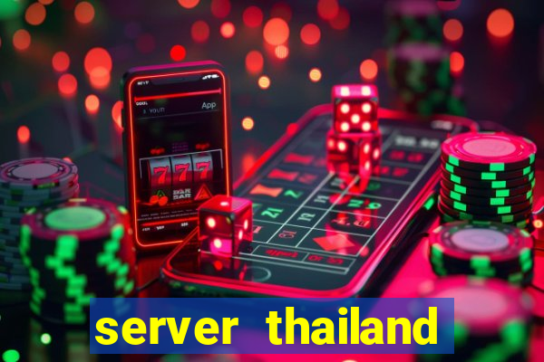 server thailand slot gacor