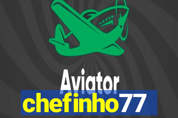 chefinho77