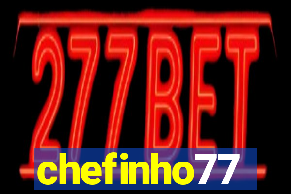 chefinho77