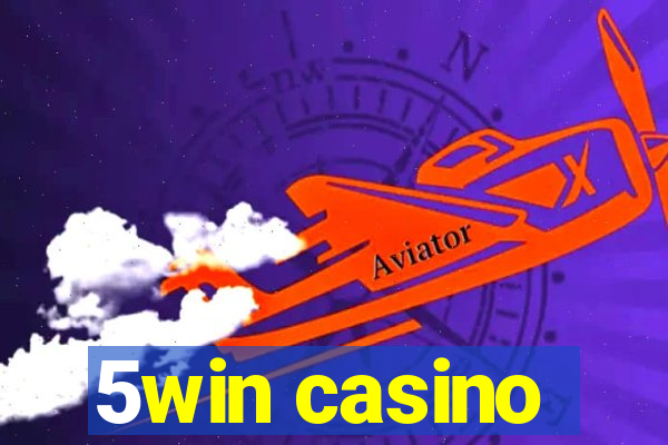 5win casino