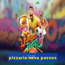 pizzaria nova passos