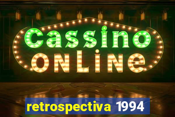 retrospectiva 1994