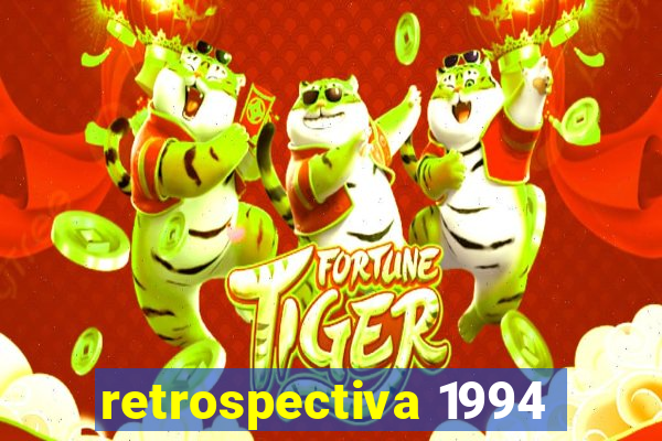 retrospectiva 1994