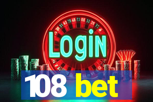 108 bet