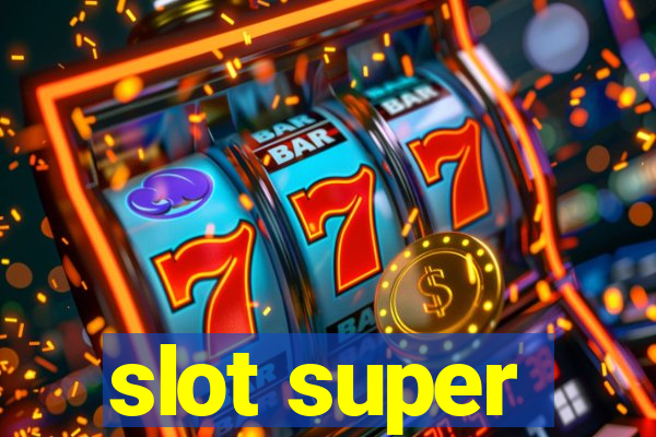 slot super