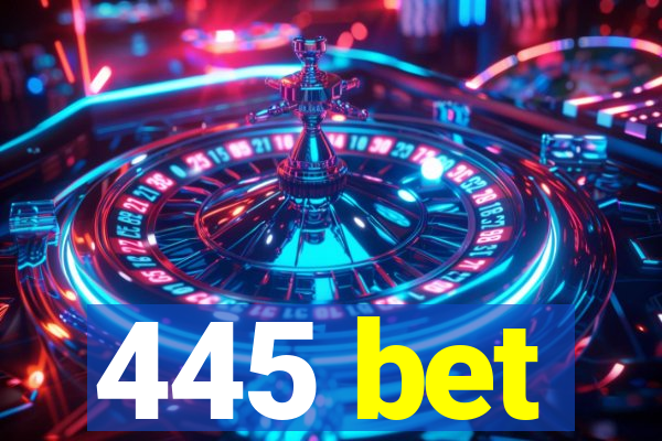 445 bet