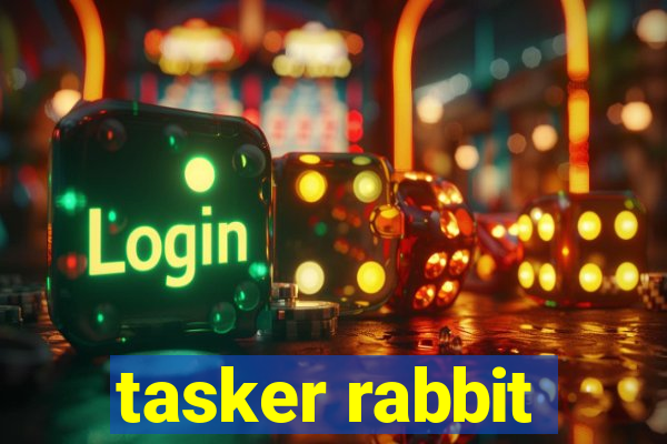 tasker rabbit