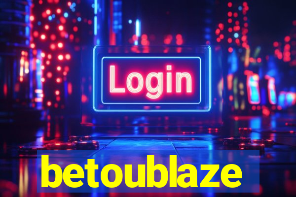 betoublaze