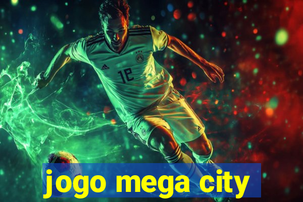 jogo mega city