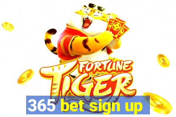 365 bet sign up