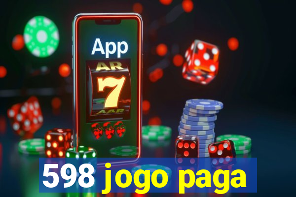 598 jogo paga