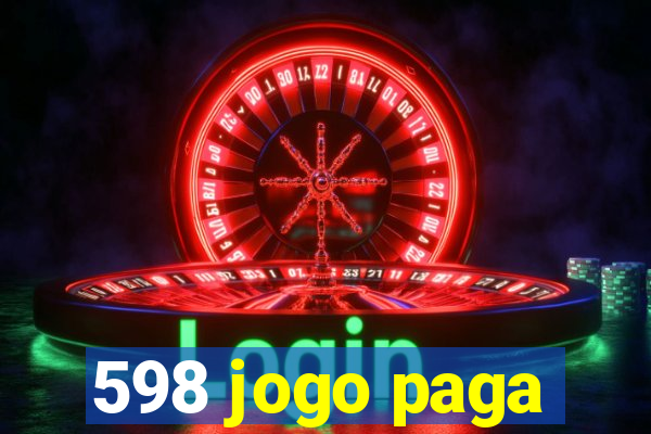 598 jogo paga