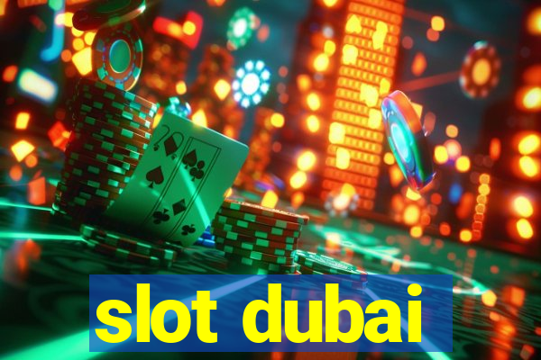 slot dubai