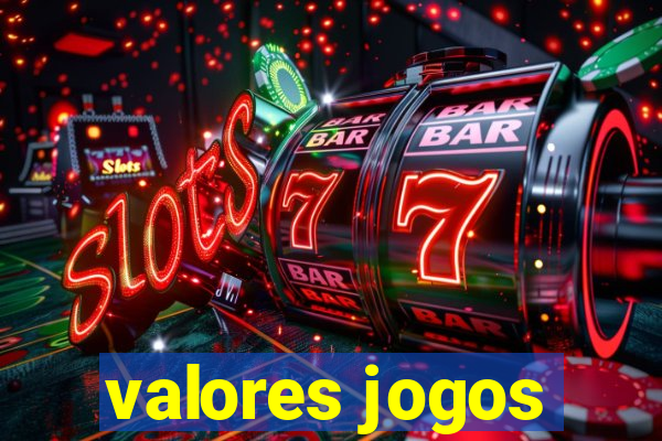 valores jogos