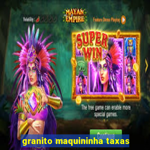 granito maquininha taxas