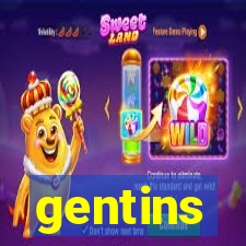 gentins