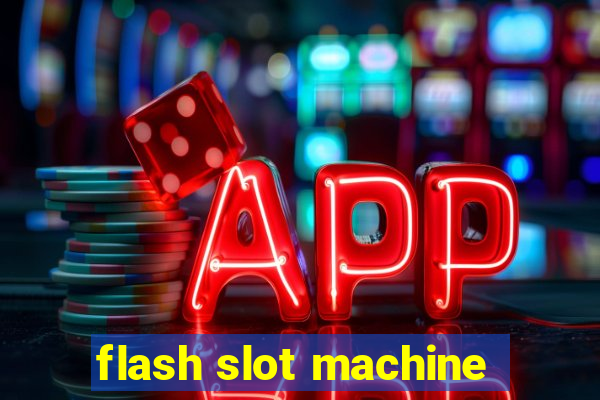 flash slot machine