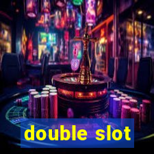 double slot