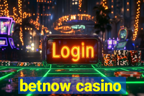 betnow casino