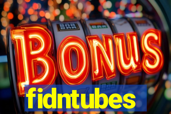 fidntubes